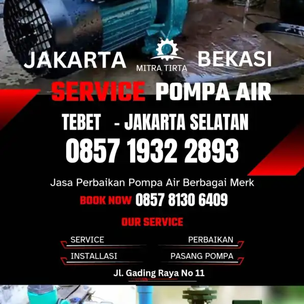 Tukang Service Pompa Air Daerah Tebet Jakarta Selatan 0857 1932 2893