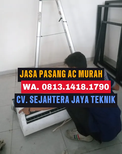 WA. 0822.9815.2217 - 0813.1418.1790 Jasa Service AC, Cuci AC, Bongkar Pasang AC Jatibening, Pondok Gede, Bekasi Terdekat – CV. Sejahtera Jaya Teknik