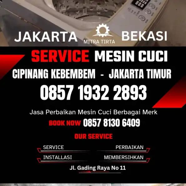 Tukang Service Mesin Cuci Panggilan Cipinang Kebembem Jakarta Timur 0857 1932 2893