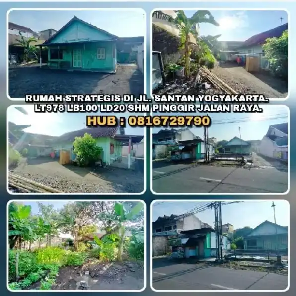 RUMAH STRATEGIS DI JL. SANTAN YOGYAKARTA. LT978 LB100 LD20 SHM PINGGIR JALAN BESAR.H: 0816729790