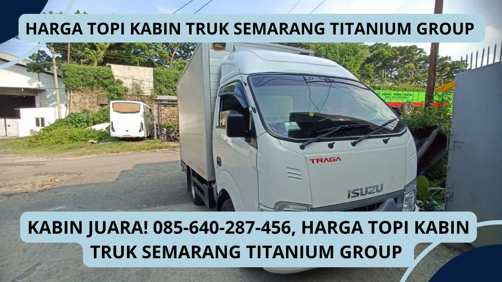 Kualitas Oke, Harga Topi Kabin Truk Semarang Titanium Group