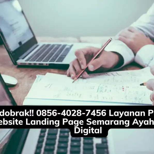 Mendobrak!! 0856-4028-7456 Jasa Pembuatan Website Landing Page Semarang AyahAmanah Digital