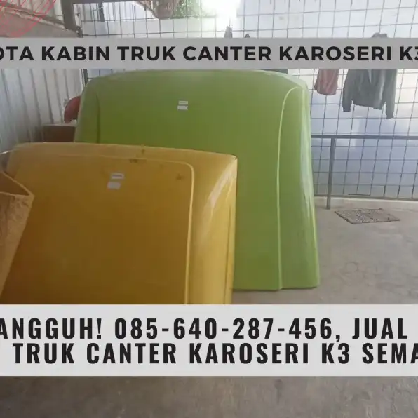 Trendi Tangguh! 085-640-287-456, Jual Mahkota Kabin Truk Canter Karoseri K3 Semarang