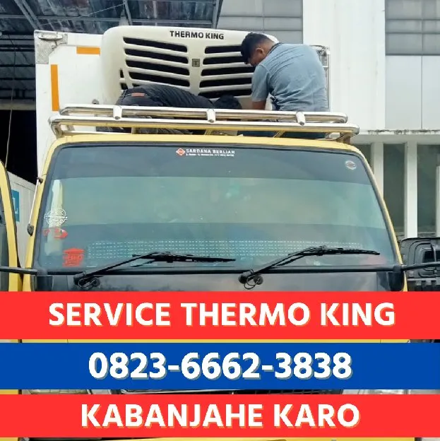 Jasa Service Thermo King di Kabanjahe 0823,6662,3838