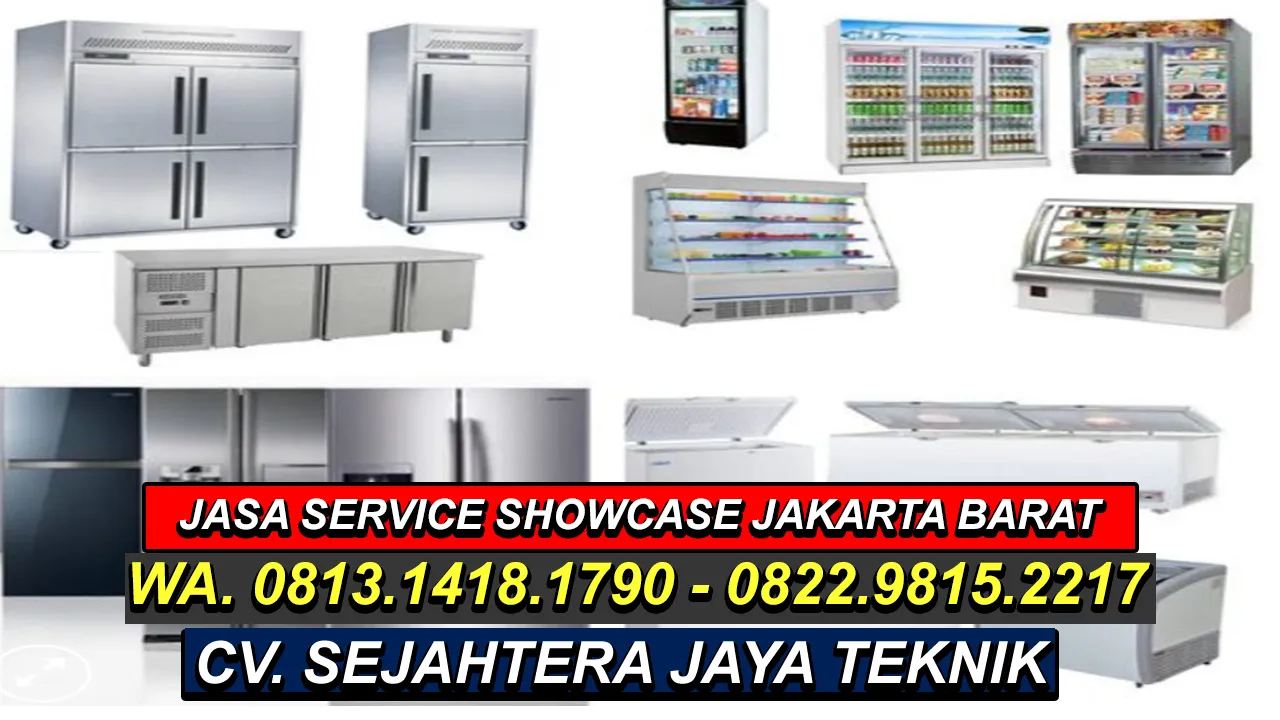 WA. 081314181790 - 082298152217 Jasa Service Whowcase Bekasi Terdekat 24 Jam CV. Sejahtera Jaya Teknik