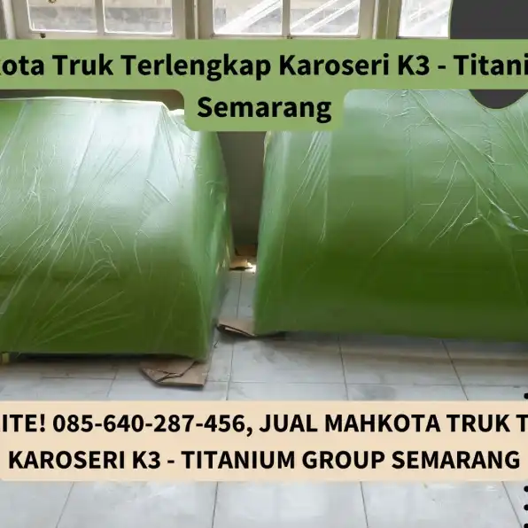 AeroCap Elite! 085-640-287-456, Jual Mahkota Truk Terlengkap Karoseri K3 - Titanium Group Semarang