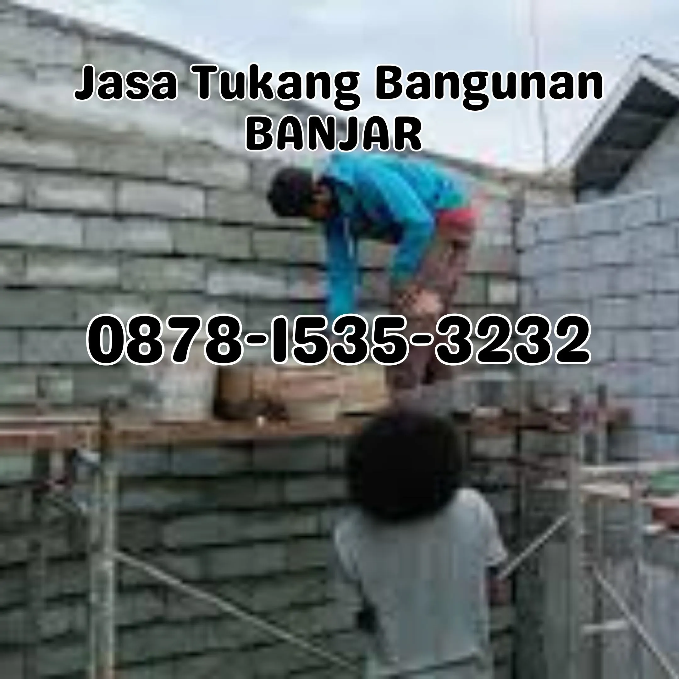 (TERMURAH), Jasa Tukang Bangunan Kelayan Timur