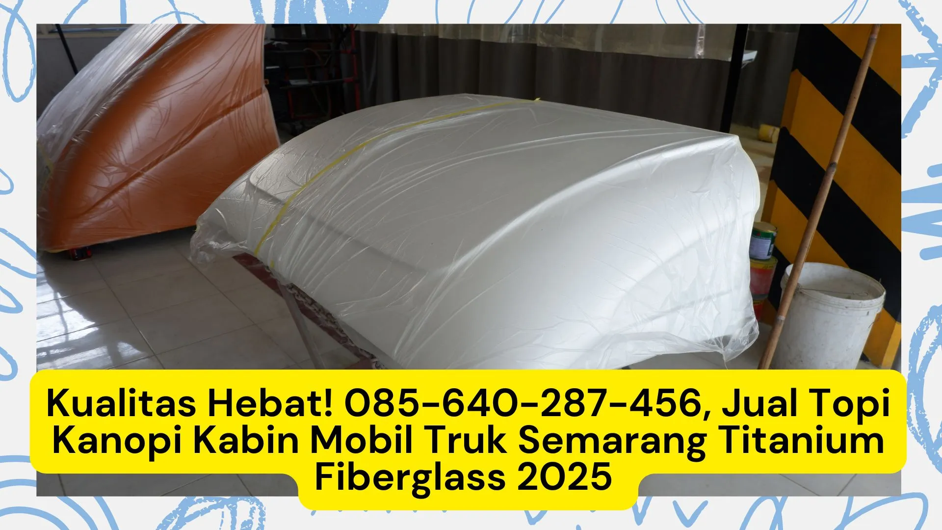 Berkualitas! , Jual Topi Kanopi Kabin Mobil Truk Semarang Titanium Fiberglass 2025