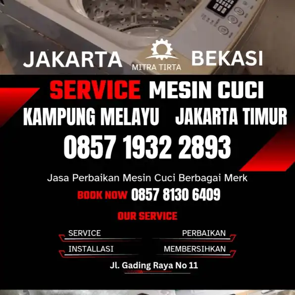 Tukang Service Mesin Cuci Panggilan Kampung Melayu Jakarta Timur 0857 1932 2893