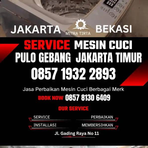 Tukang Service Mesin Cuci Panggilan Pulo Gebang Jakarta Timur 0857 1932 2893