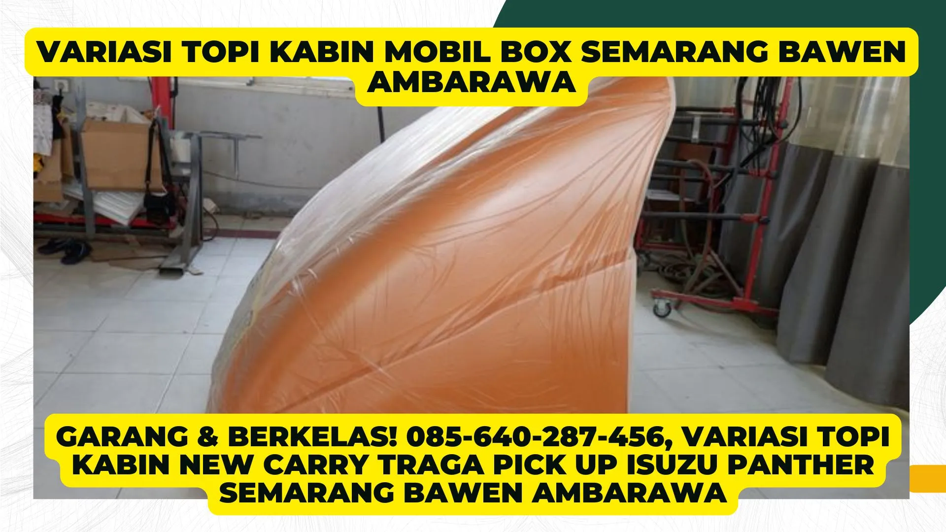 Makin Garang, Variasi Topi Kabin Futura Fuso Fighter Gran Max Semarang Bawen Ambarawa