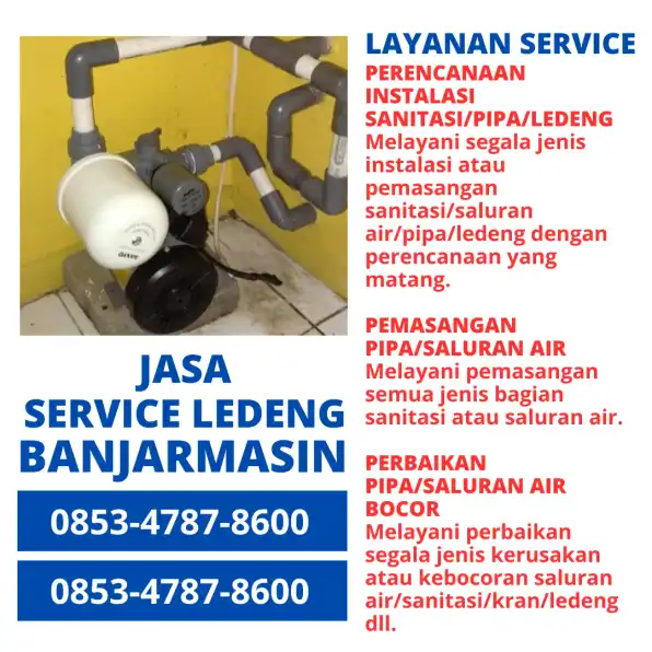 Call : 0853-4787-8600 Tukang Ledeng Banjarmasin, Ahli Spesialis Pipa Bocor Panggilan