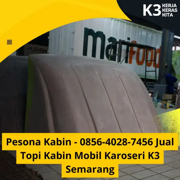 Topi Legendaris - 0856-4028-7456 Jual Mahkota Truk Canter Karoseri K3 Semarang