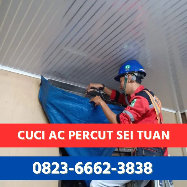 Tukang Cuci AC Percut Sei Tuan