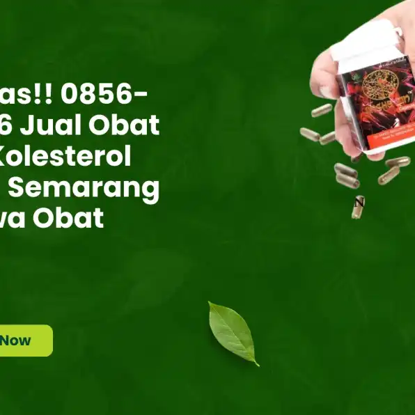 Berkualitas!! 0856-4028-7456 Jual Obat Herbal Kolesterol Sinshe Zin Semarang PT Dewa Obat