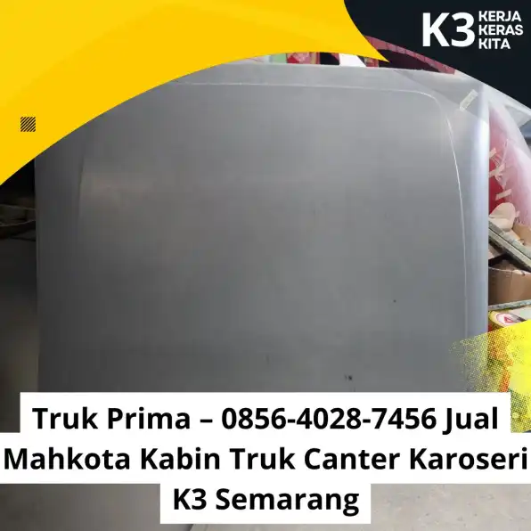 Kabin Mantap – 0856-4028-7456 Jual Kanopi Kabin Truk Dyna Karoseri K3 Semarang