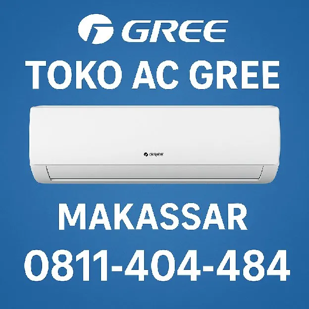 Toko AC Gree Makassar 0811,404,484 Pusat Penjualan & Pemasangan AC Gree