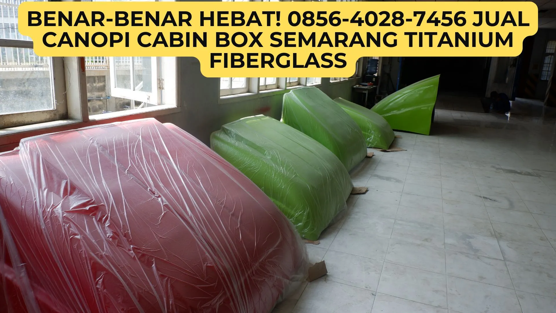 Hebat! 0856-4028-7456 Jual Canopi Cabin Box Semarang Titanium Fiberglass