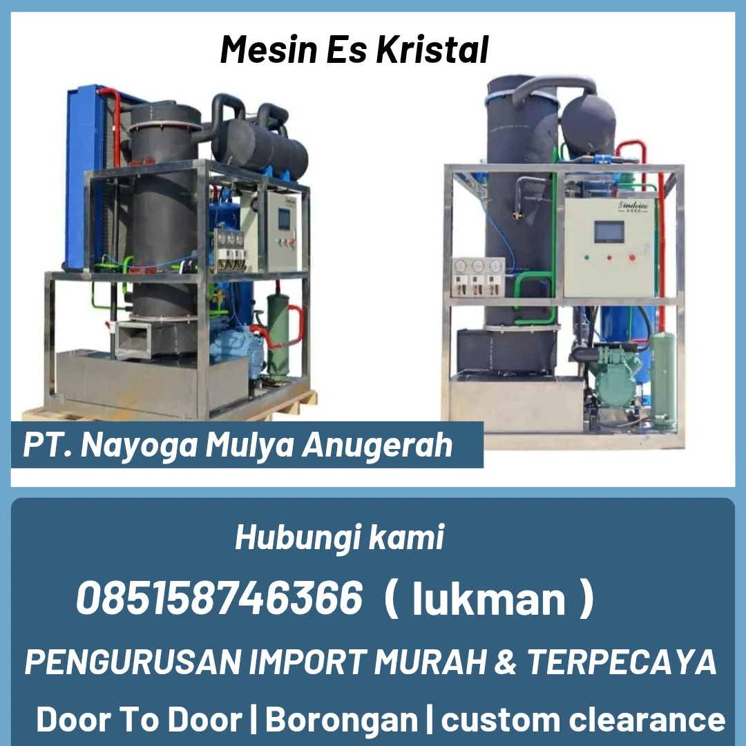 JASA IMPORT MESIN ES KRISTAL DARI SLOWAKIA KE JAWA BARAT ALL-IN