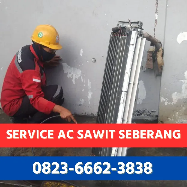 Teknisi Cuci AC Sawit Seberang 0823*6662*3838