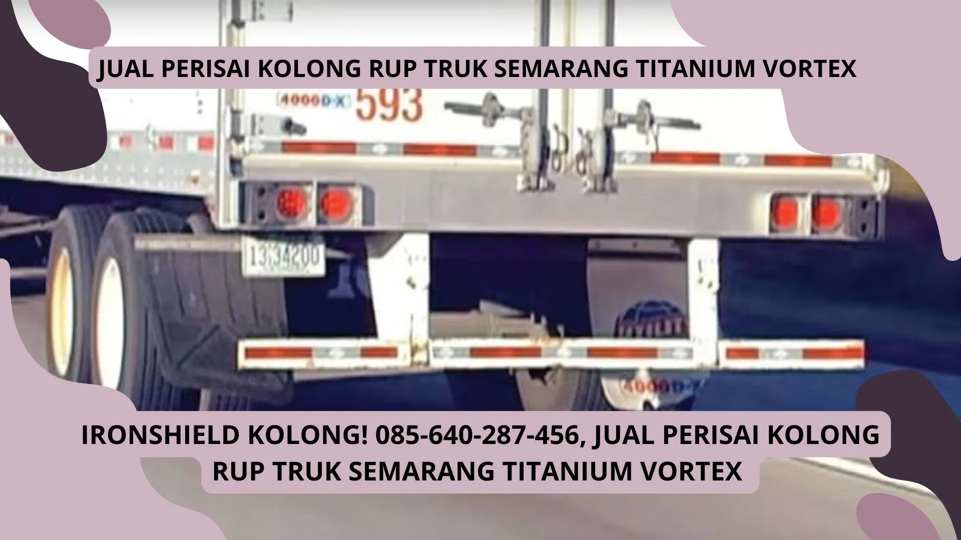 Titanium BattleShield! Produksi Perisai Kolong RUP Truk Semarang Titanium Vortex