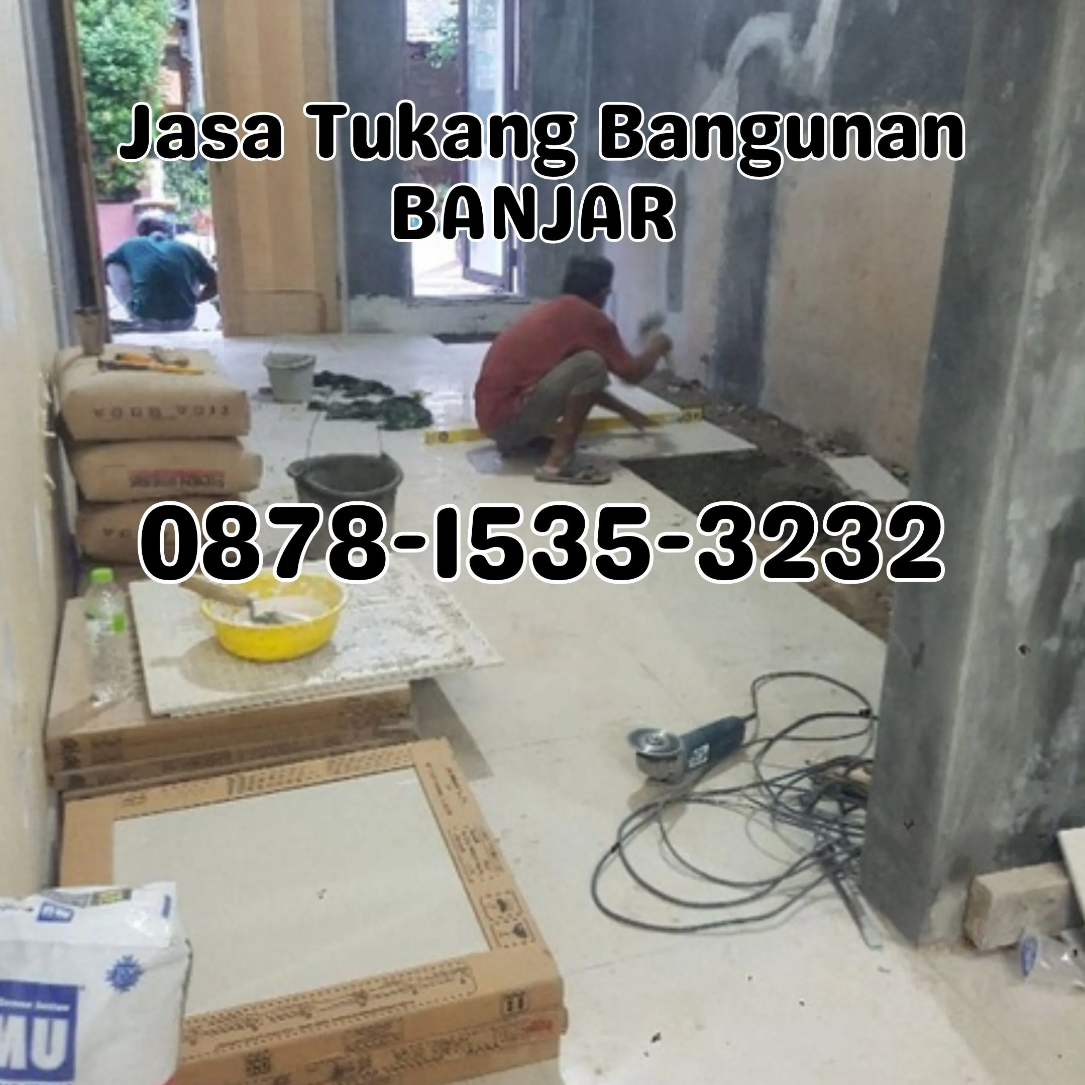 (TERMURAH), Jasa Tukang Bangunan Kelayan Tengah