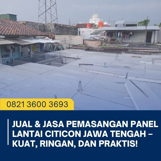 Terkemuka 0821  3600 3693 Jual Panel Lantai Citicon Jawa Tengah