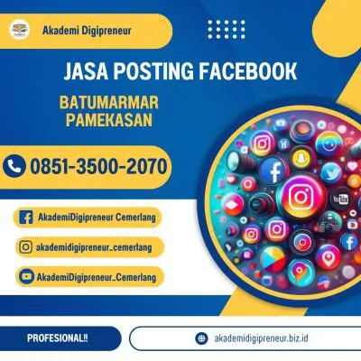 Jasa Posting Facebook Terbaik, Batumarmar, Pamekasan.