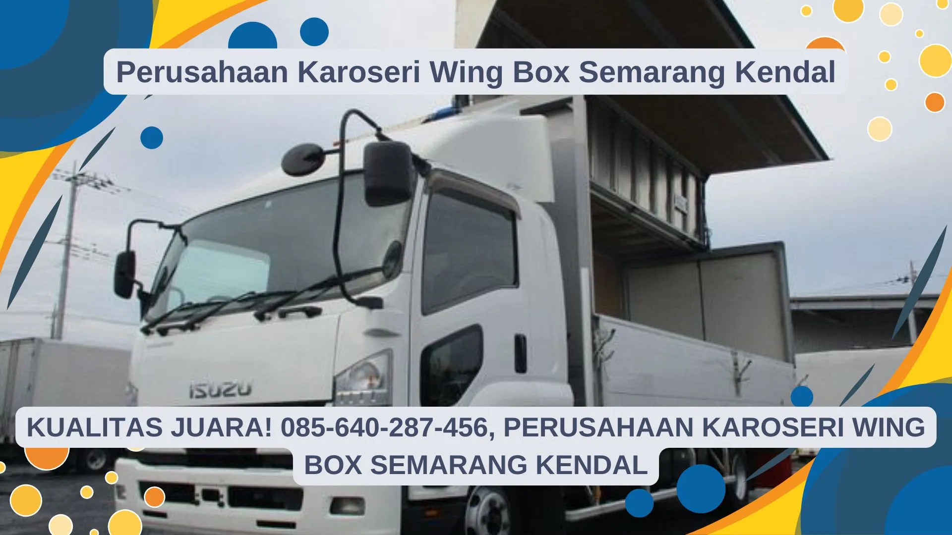 Kualitas Juara, Perusahaan Karoseri Wing Box Semarang Kendal