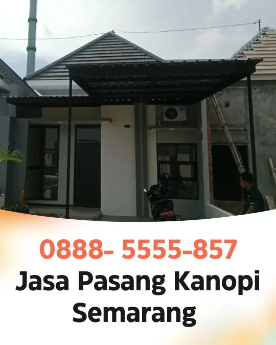 Tangguh 0888-5555 -857 Jasa Pasang Kanopi Semarang