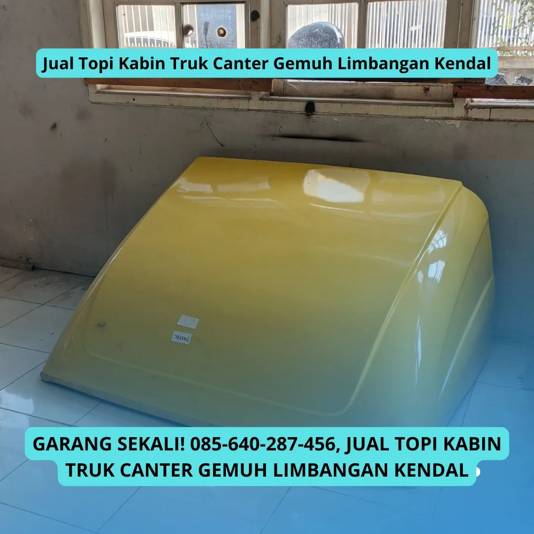 Jawara, Produsen Topi Kabin Truk Canter Gemuh Limbangan Kendal