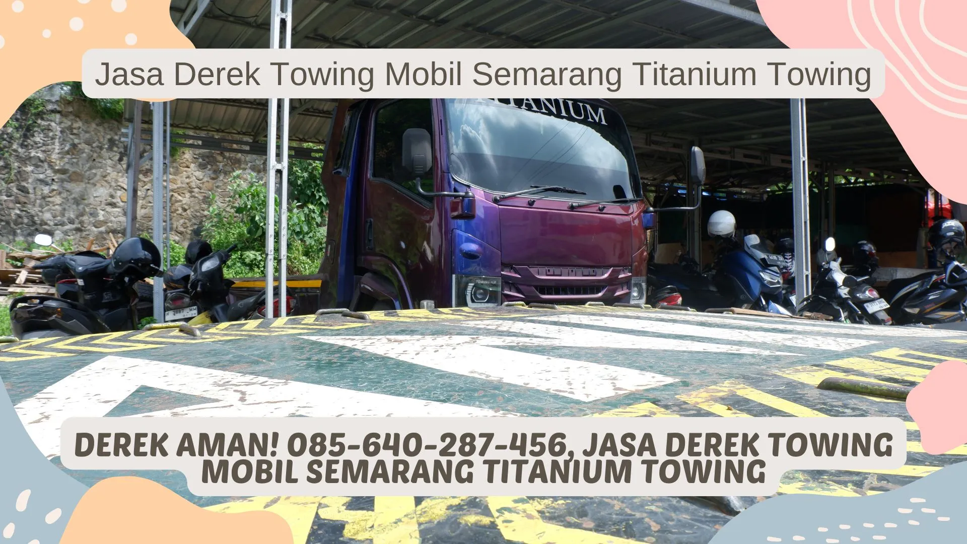 Derek Aman! 085-640-287-456, Jasa Derek Towing Mobil Semarang Titanium Towing