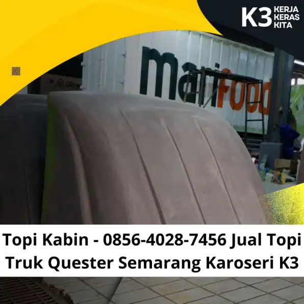 Mahkota Kabin - 0856-4028-7456 Jual Mahkota Truk Canter Semarang Karoseri K3