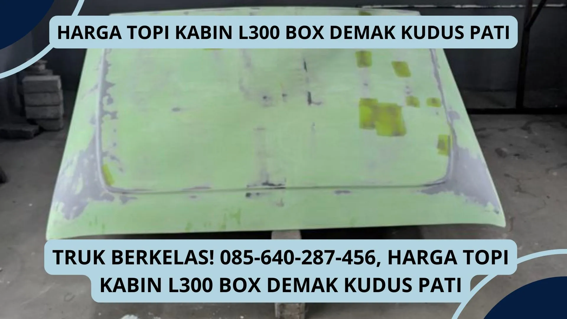 Jawara, Harga Topi Kabin L300 Box Demak Kudus Pati
