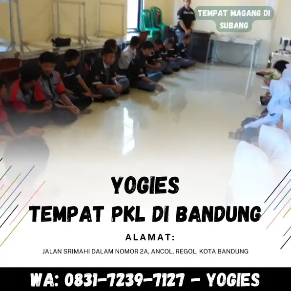 WA : 0831-7239-7127 ( YOGIES ) Tempat PKL Di Bandung, Yogies, Lokasi Kerja Lapangan Di Sukabumi, Lokasi Kerja Lapangan Di Cirebon, Tempat Magang Di Tasikmalaya, Jurusan Akutansi