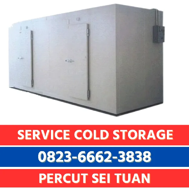 Spesialis Service Cold Storage Percut Sei Tuan,Hubungi Kami Sekarang