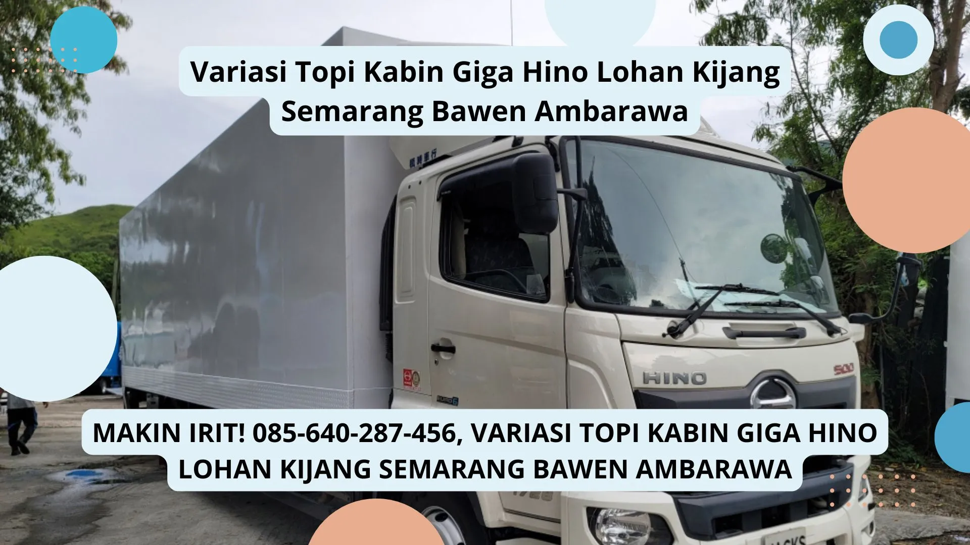 Keren Maksimal, Variasi Topi Kabin Giga Hino Lohan Kijang Semarang Bawen Ambarawa