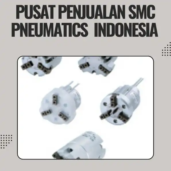 Distributor SMC Pneumatics CV. Sarana Utama Binjai, WA : 0895-3538-66667 sumut