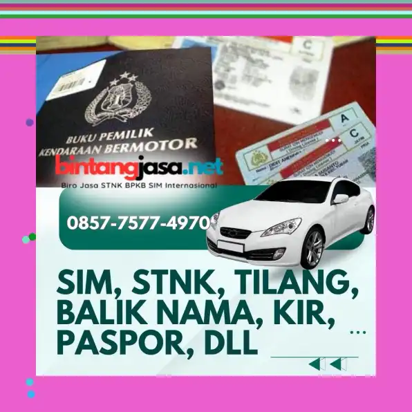 Termurah 0857-7577-4970 Bayar Setelah Jadi SIM AC Dan Perpanjangan Terpercaya Di Jakarta Utara BintangJasa.Net