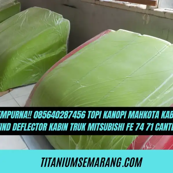 Sempurna!! 085640287456 Topi Kanopi Mahkota Kabin Wind Deflector Kabin Truk Mitsubishi FE 74 71 Canter