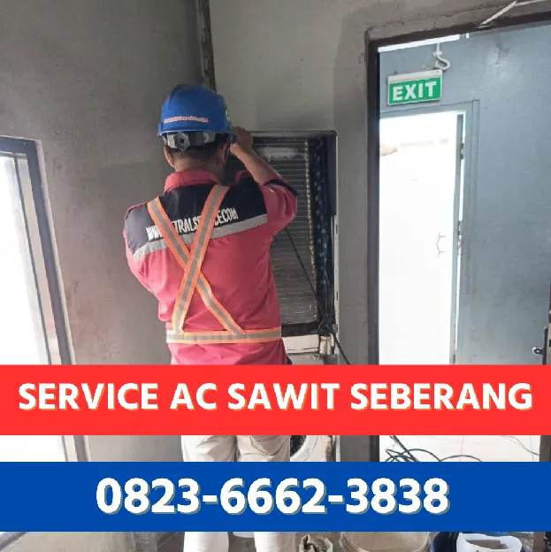 Teknisi Cuci AC Sawit Seberang 0823*6662*3838