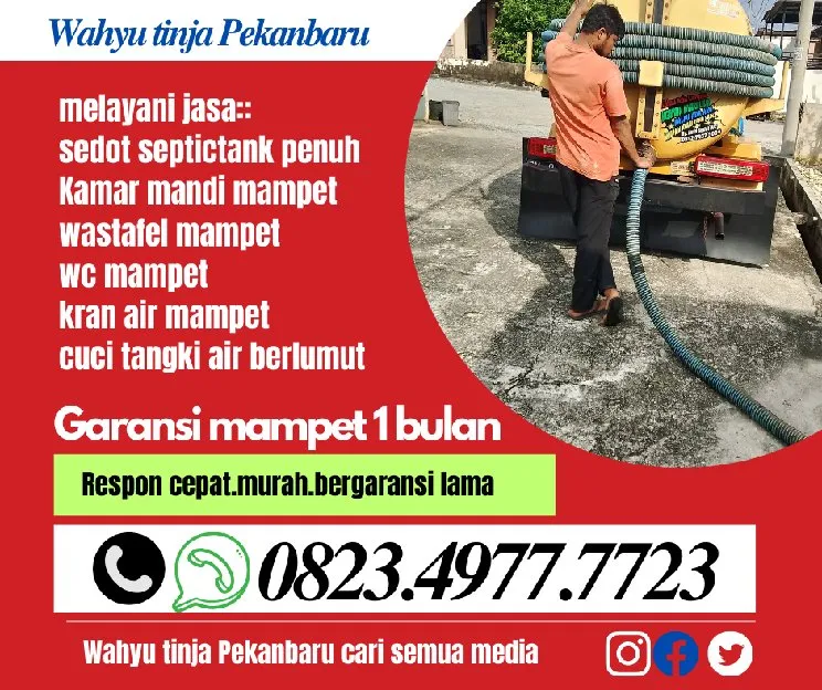 PELAYANAN CEPAT DAN RAMAH JASA SEDOT WC SOLUSI MAMPET PEKANBARU