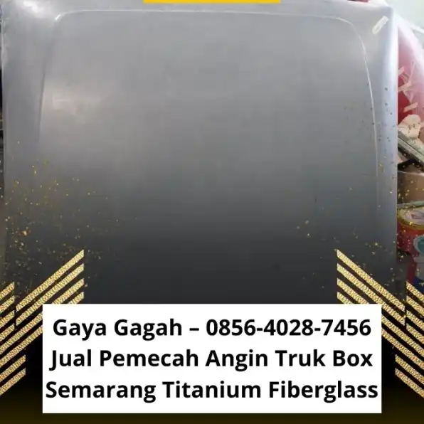 Keren – 0856-4028-7456 Jasa Pembuatan Bando Kabin Truk Semarang Titanium Fiberglass