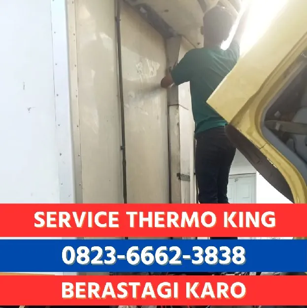 Tukang Service Thermo King Berastagi 0823,6662,3838