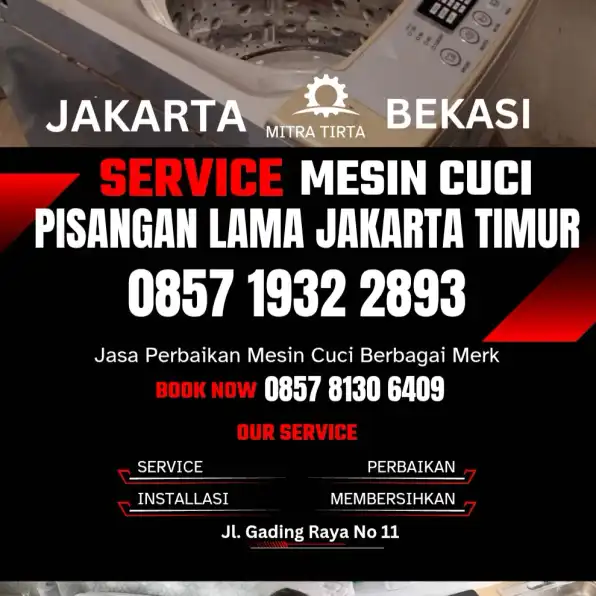 Tukang Service Mesin Cuci Panggilan Pisangan Lama Jakarta Timur 0857 1932 2893