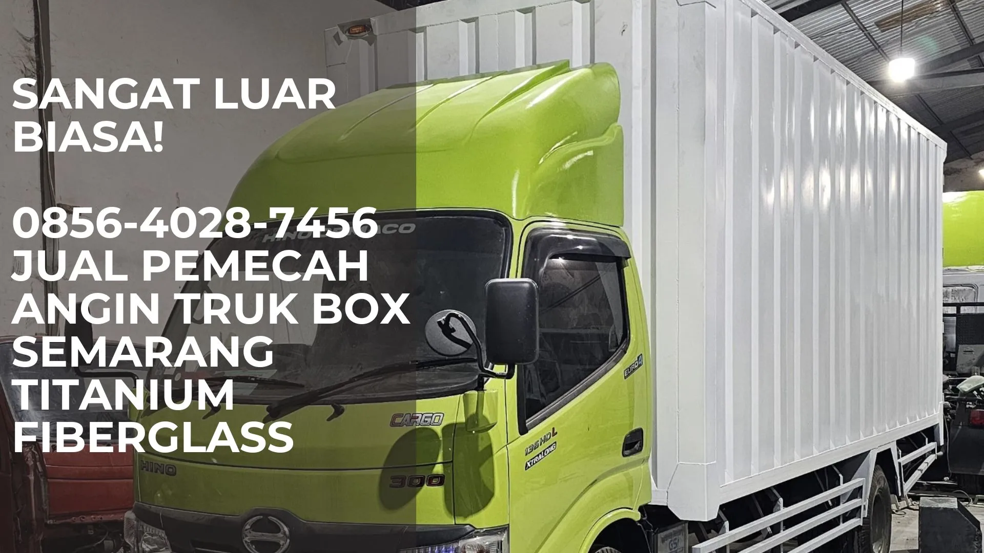 Sangat Luar Biasa! 0856-4028-7456 Jual Pemecah Angin Truk Box Semarang Titanium Fiberglass