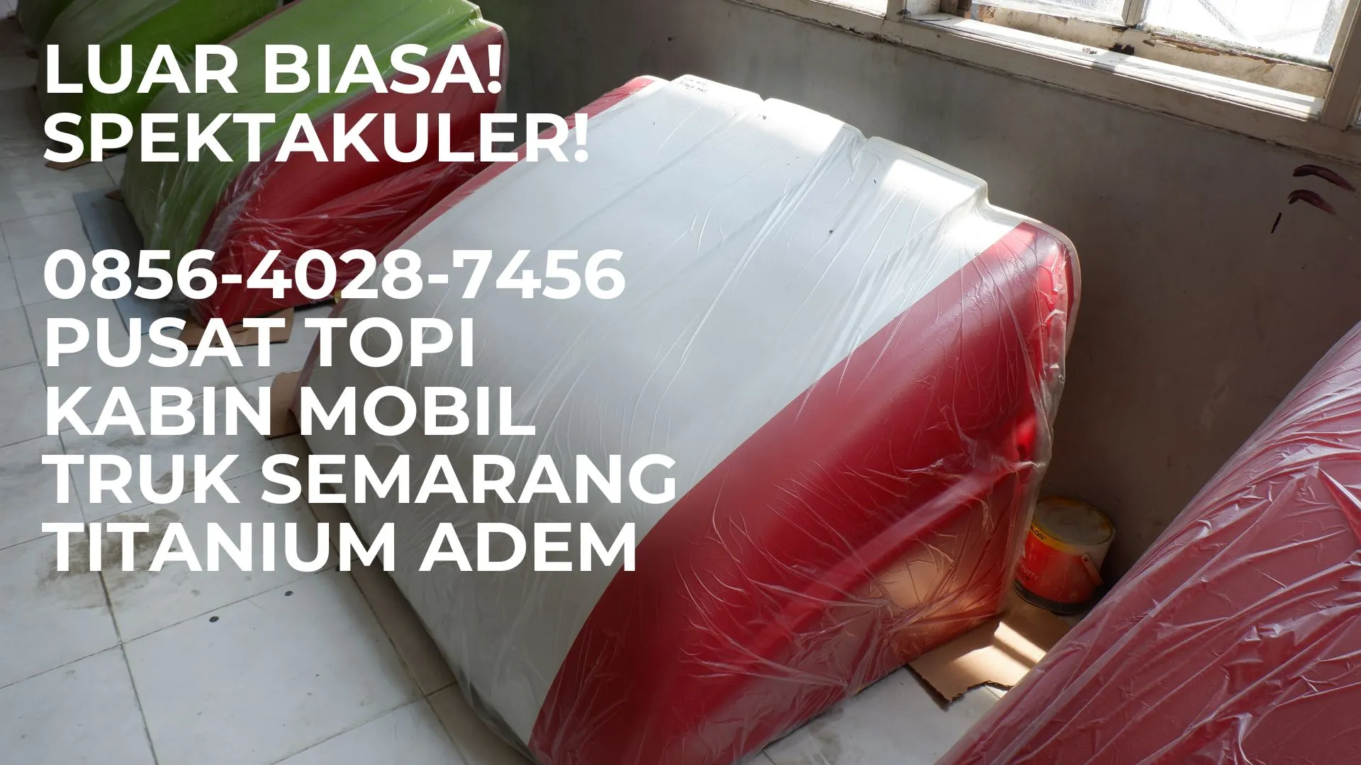 Luar Biasa! 0856-4028-7456 Pusat Topi Kabin Mobil Truk Semarang Titanium Adem