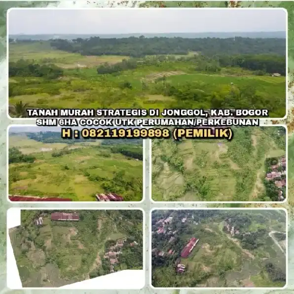 TANAH MURAH STRATEGIS DI JONGGOL, KAB. BOGOR.SHM 6HA COCOK UTK PERUMAHAN/PERKEBUNAN.H:082119199898*