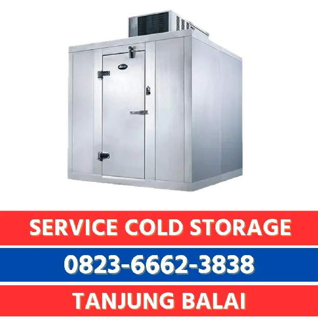 Service Cold Storage Tanjung Balai 24 Jam Panggilan ke Lokasi 0823,6662,3838