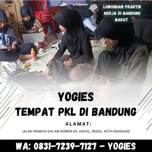 WA : 0831-7239-7127 ( YOGIES ) , Tempat PKL Di Bandung, Yogies, Lokasi Kerja Lapangan Di Depok, Lokasi Kerja Lapangan Di Sukabumi, Lokasi Kerja Lapangan Di Cirebon , Jurusan Bisnis Digital